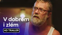 V dobrém i zlém: trailer