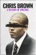 Chris Brown: Historie násilí