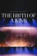 The Birth of a King: Live in Concert