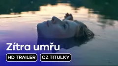 Zítra umřu: trailer