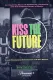 Kiss the Future