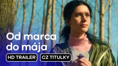 Od marca do mája: trailer