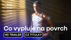 Co vypluje na povrch: trailer