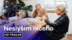 Neslyším ničeho: trailer