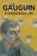 Gauguin: nebezpečný život