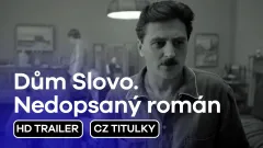 Dům Slovo. Nedopsaný román: trailer