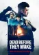 Dead Before They Wake