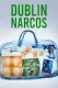 Dublin Narcos