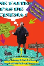 Ne faites pas de cinéma !