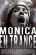 Monica in Trance