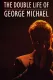 The Double Life of George Michael
