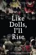 Like Dolls, I'll Rise