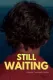 Still Waiting