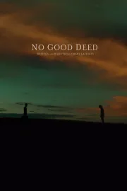 No Good Deed