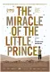 The Miracle of the Little Prince