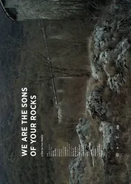 We Are the Sons of Your Rocks