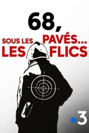 68 : sous les pavés… les flics