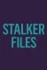 Stalker Files