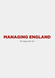 Managing England: The Impossible Job