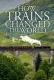 How Trains Changed the World