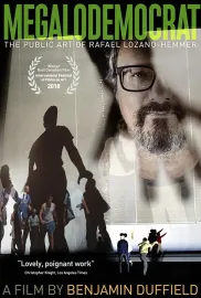 Megalodemocrat: The Public Art of Rafael Lozano-Hemmer