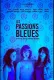 Les passions bleues