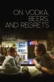 On Vodka, Beers, and Regrets