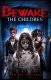 Beware the Children