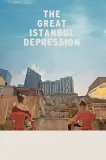The Great Istanbul Depression