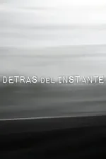 Detrás del instante