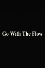 Go With The Flow