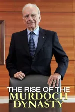The Rise of the Murdoch Dynasty