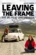 Leaving the Frame
