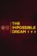 The Impossible Dream