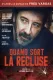 Quand sort la recluse