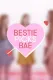 Bestie Picks Bae