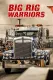 Big Rig Warriors