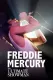 Freddie Mercury: The Ultimate Showman