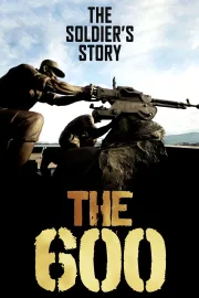 The 600: The Soldier’s Story