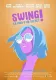 Swing! La vida d’un secret