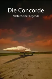 Die Concorde - Absturz einer Legende