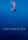 Last Days at Sea