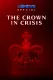 The Crown In Crisis