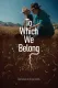 To Which We Belong