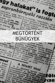 Megtörtént bünügyek