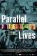 Parallel Lives