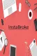 InstaBroke