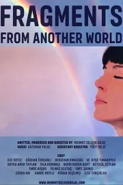 Fragments from Another World