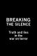 Breaking The Silence: Truth And Lies In The War On Terror