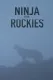 Ninja of the Rockies